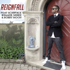 Reign Fall Feat. Scarface , Killer Mike, & Bobby Moon