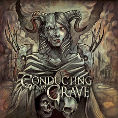 Conducting From The Grave "Into The Rabbit Hole"