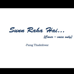 Sun Raha Hai Na Tu (Cover - Voice Only)