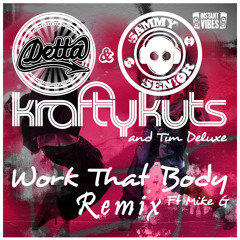 Krafty Kuts & Tim Deluxe - Work That Body ft Mike G (Detta & Sammy Senior Remix) FREE DOWNLOAD