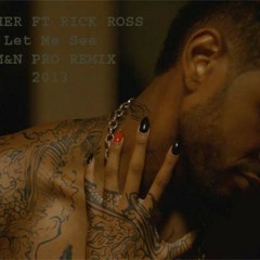 Usher ft Rick Ross - Let Me See (M&N Pro Remix) 2013 (D69)