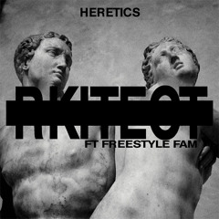 Heretics  (ft Freestyle Fam)