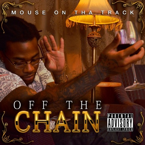 OFF THE CHAIN (DIRTY)