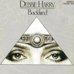 Debbie Harry - Backfired (Lars Behrenroth Re-Edit)