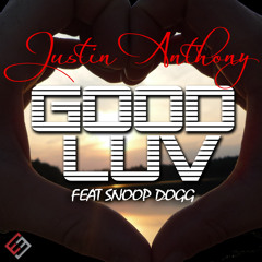 Justin Anthony ft Snoop Dogg - Good Luv