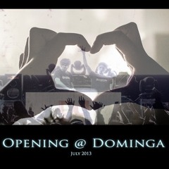 Opening @ Dominga (Download)