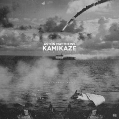 Aston Matthews - Kamikaze (Chopped & Screwed By Y.Beez)