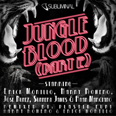 Morillo, Romero, Nunez & S.James & R.Marciano 'Jungle Blood' (Part 2) (Plastik Funk Remix)