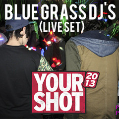 YOUR SHOT 2013 (Live Set)