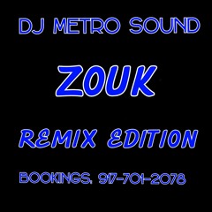 DJ METRO SOUND ZOUK REMIX