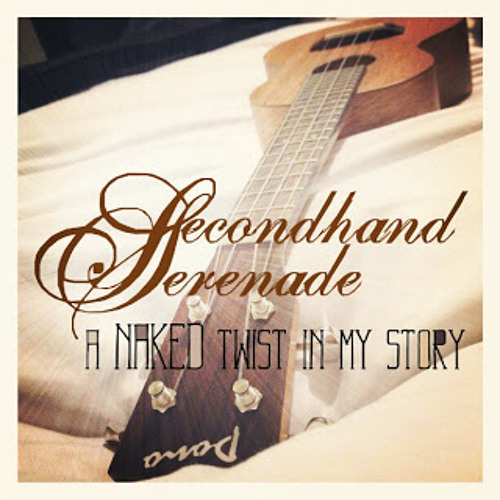 Secondhand Serenade - A Twist in My Story