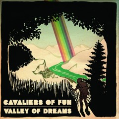 Cavaliers of Fun - Valley of Dreams (Poindexter Remix)
