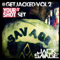 Get Jacked Vol. 2 - YOUR SHOT 2013 Set