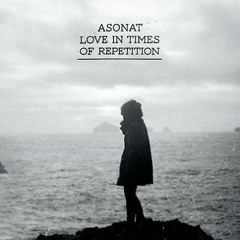 Asonat - We Have Come So Far Again