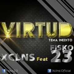 "VIRTUD" - XCLNS feat Fisko23