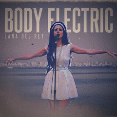 Lana Del Rey - Body Electric (Instrumental)