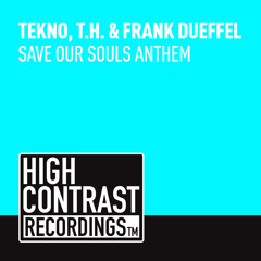 Tekno, T.H. & Frank Dueffel - Save Our Souls Anthem (Aerofoil Remix)[Preview]