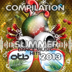 [OUT NOW] COMPILATION SUMMER DANCE MUSIC HITS 2013 [OUT NOW]