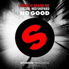 Sultan,NedShepard,Fedde Le Grand VS Daddy's Groove,Rob Adans - Unbelievable No Good(Q & S Bootleg)