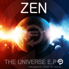 ZEN - THE UNIVERSE EP - FLIP AUDIO