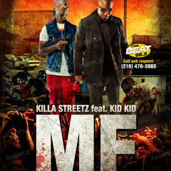 MF-Killa Streetz Ft Kidd (produced by Yella Slimm)