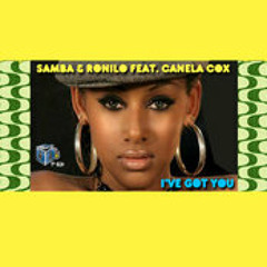 Samba & Ronilo ft Canela Cox - I've Got You (Dub)