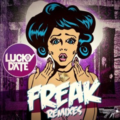 Lucky Date - Freak (Gold Top Official Remix)