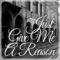 Just Give Me A Reason - Sung by Ms. Chelsea Ronquillo (@chelsearonqs) Accompaniment by: Pau Alvarez