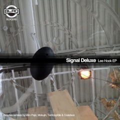 Signal Deluxe - Lee Hook (Miro Pajic Remix)