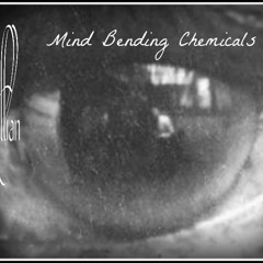 Mind Bending Chemicals