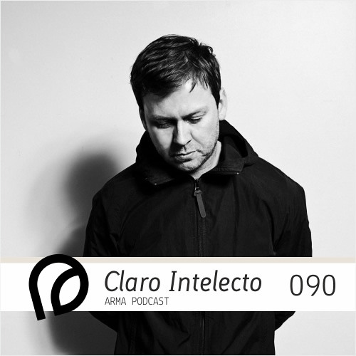 ARMA PODCAST 090: Claro Intelecto - live @ Arma 5 Years