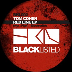 Tom Cohen - Red Line (Electrorites Remix) [BLACKLISTED audio]