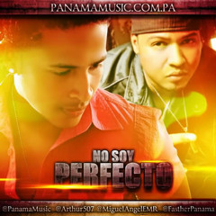 Arthur Ft Miguel Angel-No Soy Perfecto