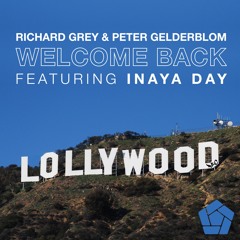 Richard Grey & Peter Gelderblom feat. Inaya Day - Welcome Back (Richard Grey Instrumental Mix)
