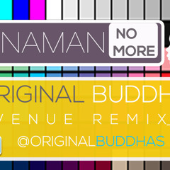 Chinaman - No More (Original Buddhas Avenue Remix)