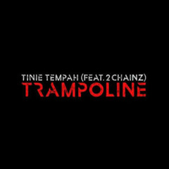 Tinie Tempah - Trampoline (ft 2 Chainz)