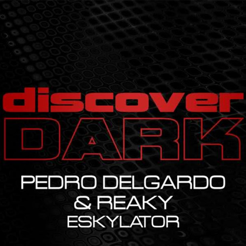 Pedro Delgardo vs Reaky - Eskylator (Peetu S Remix)