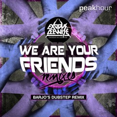 Exodus & Leewise - We Are Your Friends (Barjo Remix) **7/25 on Beatport**
