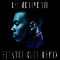 Mario - Let Me Love You (Equator Club Remix)