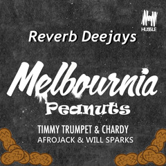 Chardy, Timmy Trumpet, Will Sparks, Afrojack - Melbournia Peanuts (Reverb Deejays Mash Up)
