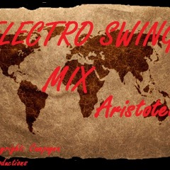 Aristotele-"Electro Swing" Mix Nr. 3 (Mixing Without Cueing)