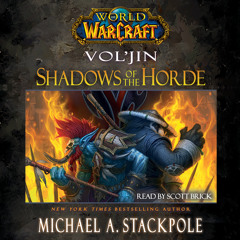 WORLD OF WARCRAFT VOL'JIN SHADOWS OF THE HORDE Audiobook Excerpt