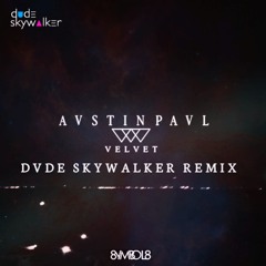 Austin Paul - Felt It (Velvet) (Dude Skywalker Remix)