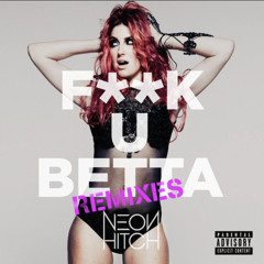 F**k U Betta Give Me Goosebumps (Mike Reeves Mashup) [Neon Hitch x Diplo x Mac Miller]