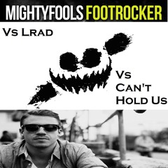 Lrad Can't Hold Footrocker - Knife Party Vs Ryan Lewis Vs Mightyfools (djJorge Mega Mashup)