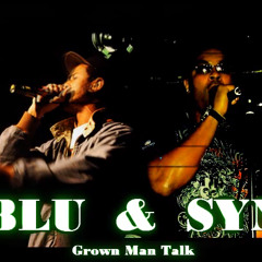 Grown Man Talk - Blu ft. Syncere Collazo