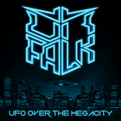 Dr. Falk - UFO over the Megacity