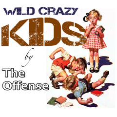 Wild Crazy Kids [Prod. By Zo]