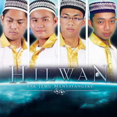 HILWAN - Tak Jemu Menyayangiku