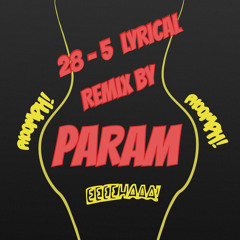 25-8 Lyrikal (PARAM Rmix)